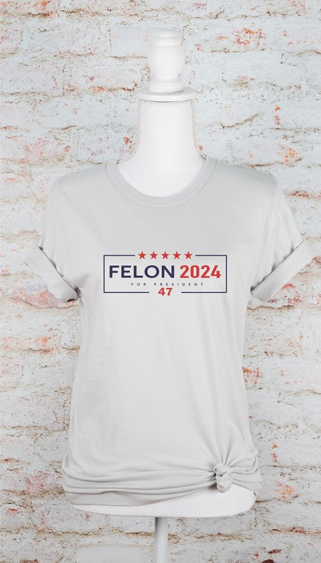 FELON 2024 GRAPHIC TEE