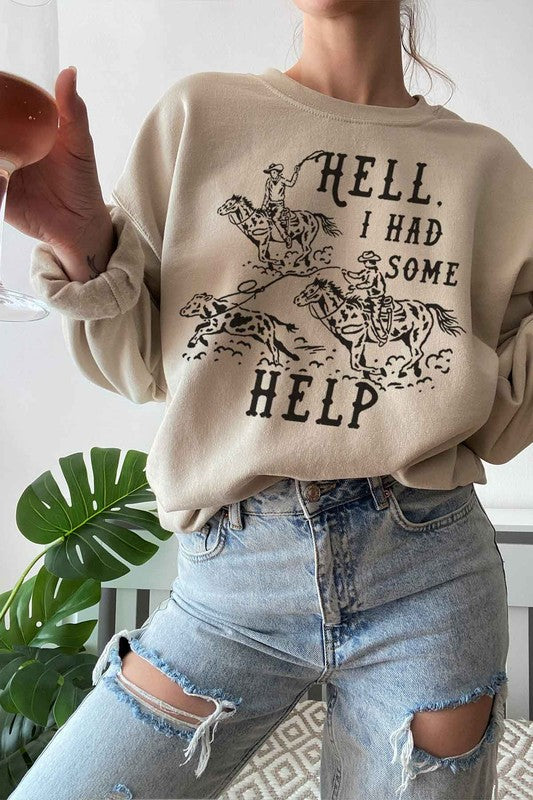 HELL I HAD SOME HELP GRAPHIC SWEATSHIRT